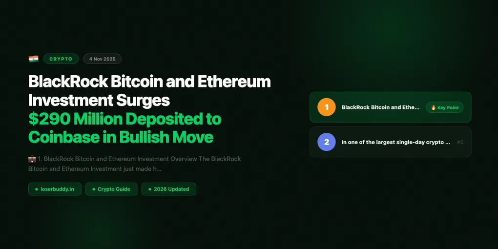 BlackRock Bitcoin and Ethereum Investment Surges: $290 Million Deposited to Coinbase in Bullish Move