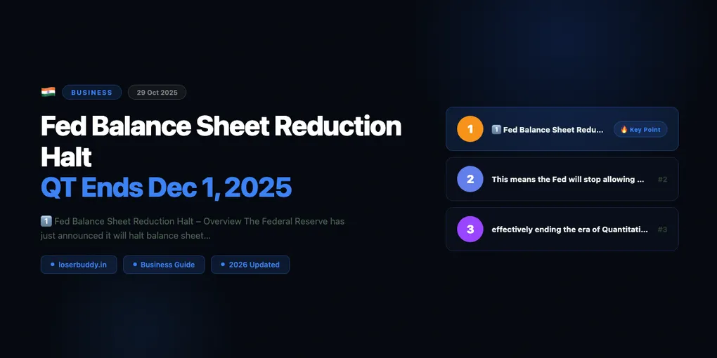Fed Balance Sheet Reduction Halt: QT Ends Dec 1, 2025