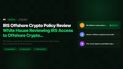 IRS Offshore Crypto Policy Review: White House Reviewing IRS Access to Offshore Crypto Holdings