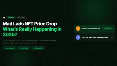 Mad Lads NFT Price Drop: What’s Really Happening in 2025?