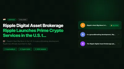 Ripple Digital Asset Brokerage: Ripple Launches Prime Crypto Services in the U.S. to Boost Institutional Access