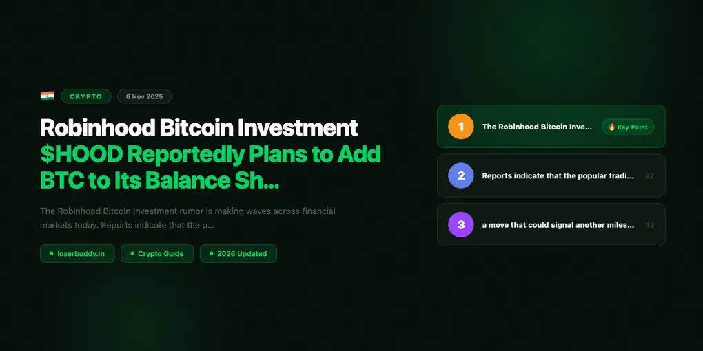 Robinhood Bitcoin Investment: $HOOD Reportedly Plans to Add BTC to Its Balance Sheet