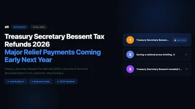 Treasury Secretary Bessent Tax Refunds 2026: Major Relief Payments Coming Early Next Year