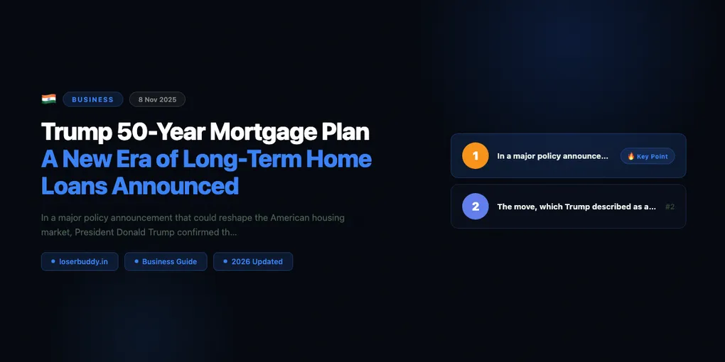Trump 50-Year Mortgage Plan: A New Era of Long-Term Home Loans Announced
