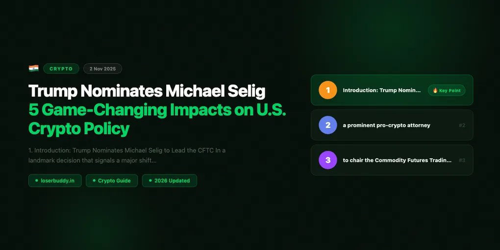 Trump Nominates Michael Selig: 5 Game-Changing Impacts on U.S. Crypto Policy