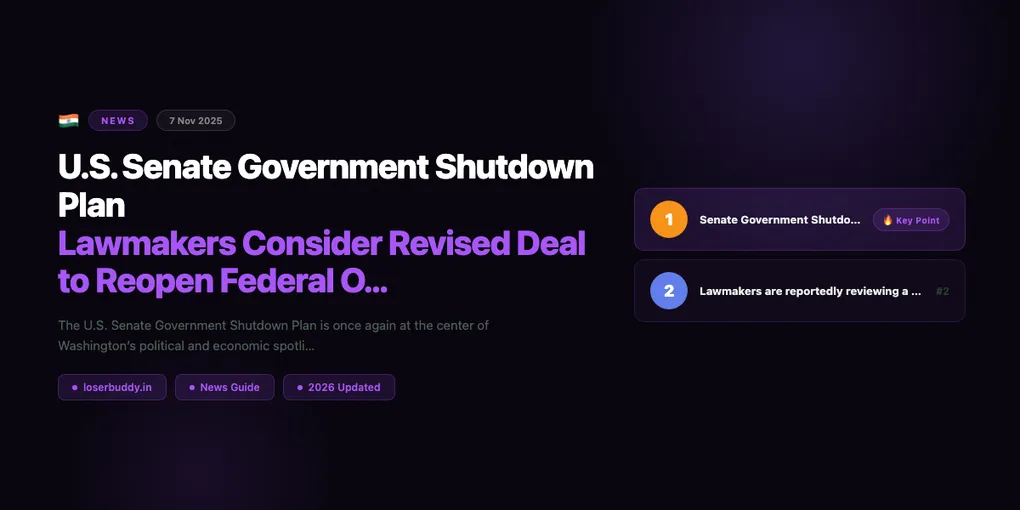 U.S. Senate Government Shutdown Plan: Lawmakers Consider Revised Deal to Reopen Federal Operations
