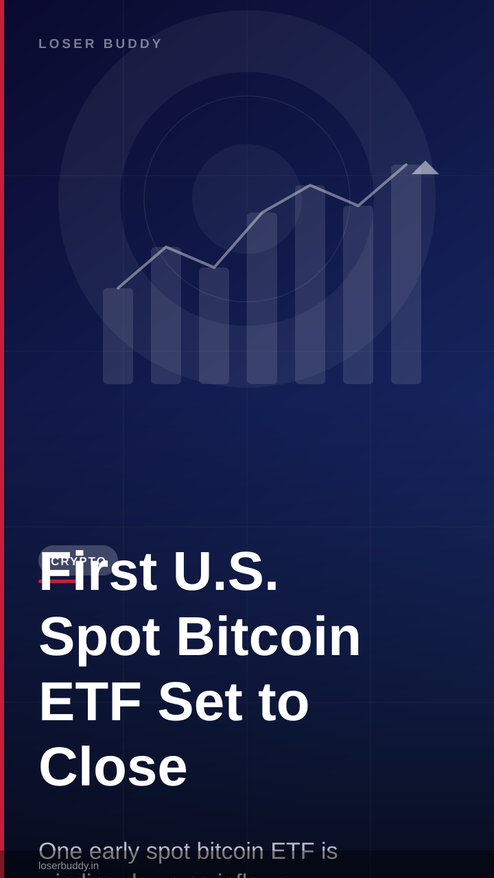 First U.S. Spot Bitcoin ETF Set to Close